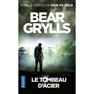 Grylls, Bear | Le Tombeau d'acier | Livre d'occasion