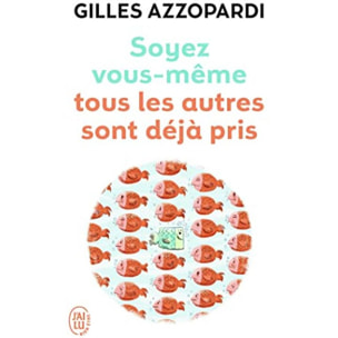 Azzopardi,Gilles | Soyez vous-même: Tous les autres sont déjà pris | Livre d'occasion