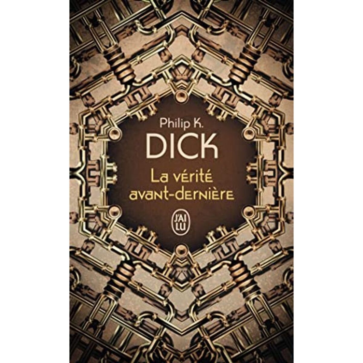 Dick, Philip K. | La vérité avant-dernière | Livre d'occasion