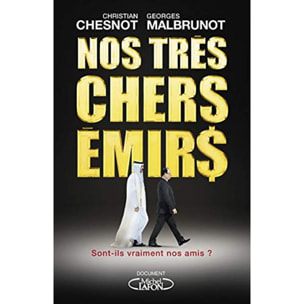 Chesnot, Christian | Nos très chers émirs | Livre d'occasion