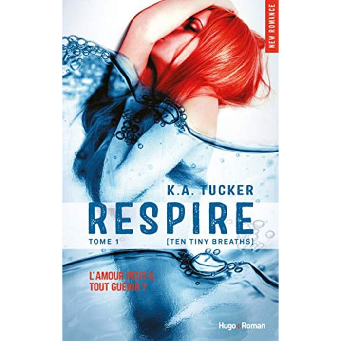 Tucker, K.A. | Respire - Tome 01: Ten tiny breaths | Livre d'occasion