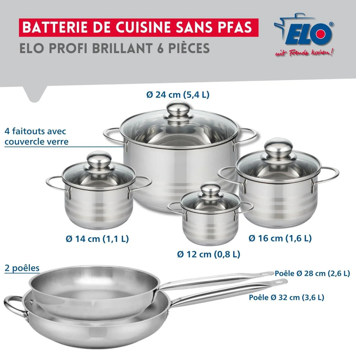 Ensemble de 2 Poêles de cuisson 28 et 32 cm et 4 faitouts 12, 14, 16 et 24 cm Elo Profi Brillant