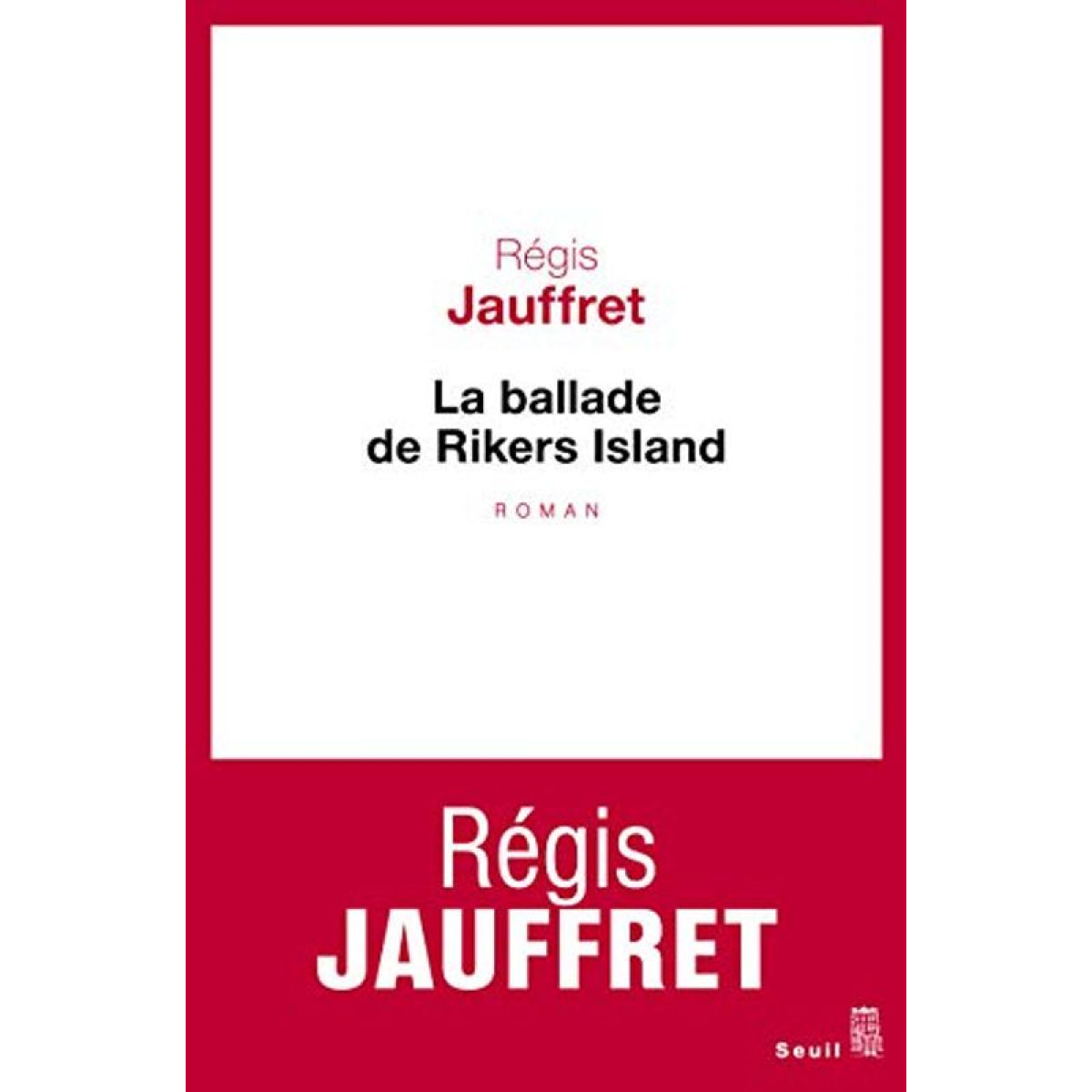 Jauffret, Régis | La Ballade de Rikers Island | Livre d'occasion