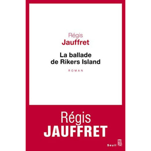 Jauffret, Régis | La Ballade de Rikers Island | Livre d'occasion