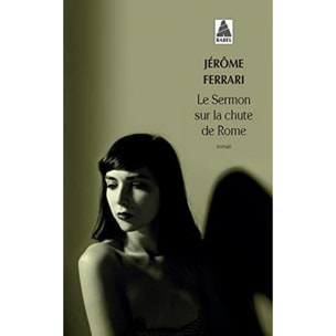 Ferrari, Jérôme | Le Sermon sur la chute de Rome | Livre d'occasion.