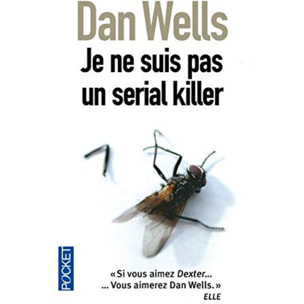 Wells, Dan | Je ne suis pas un serial killer | Livre d'occasion