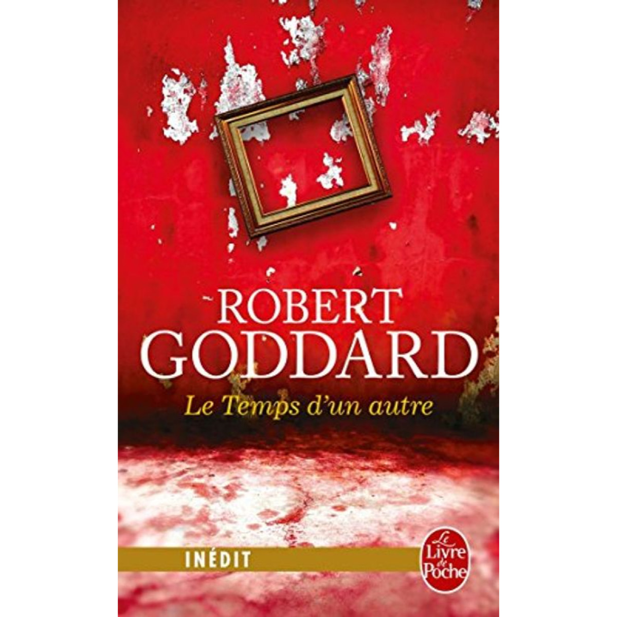 Goddard, Robert | Le Temps d'un autre | Livre d'occasion