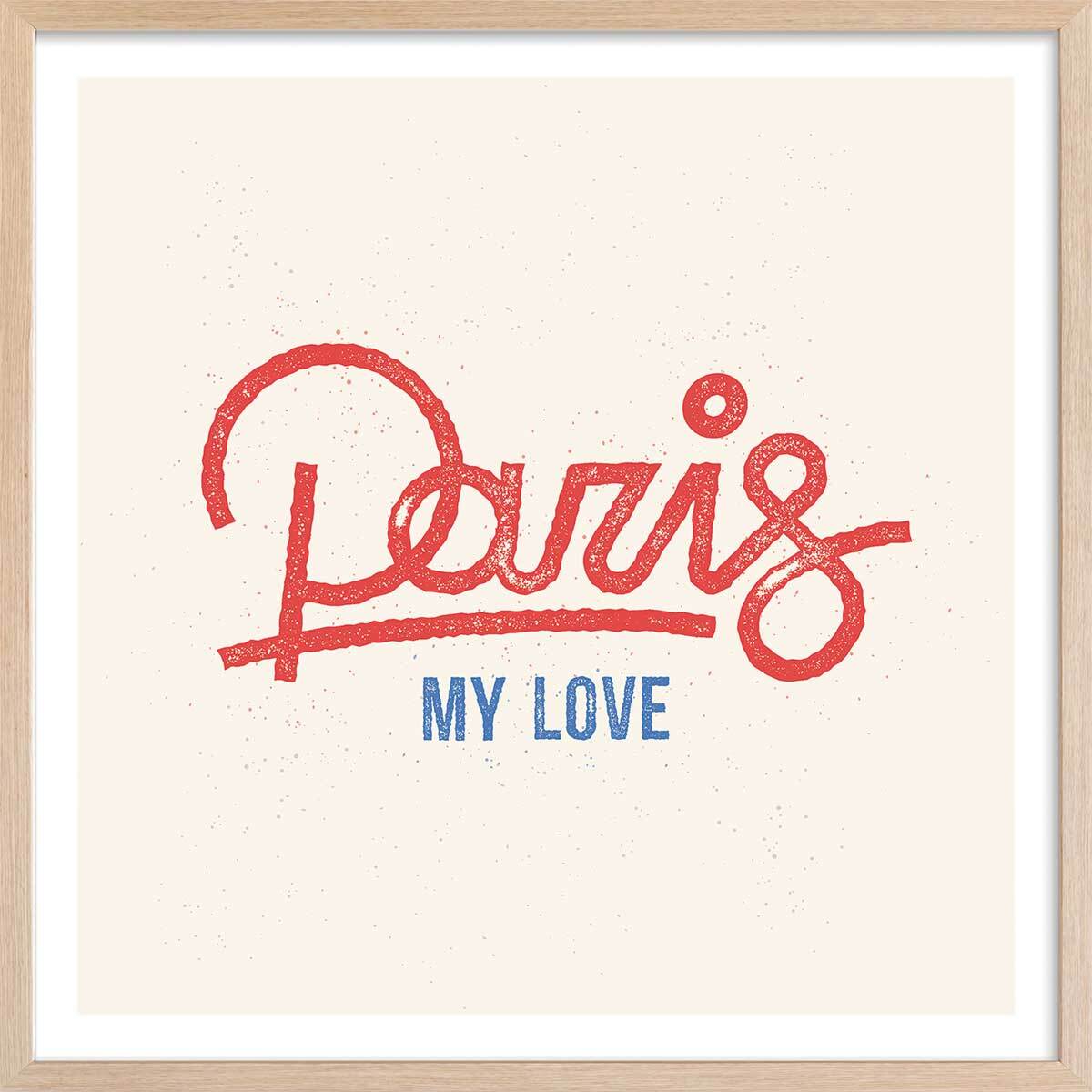 Poster Affiche illustration paris my love Affiche + cadre en bois - Chêne