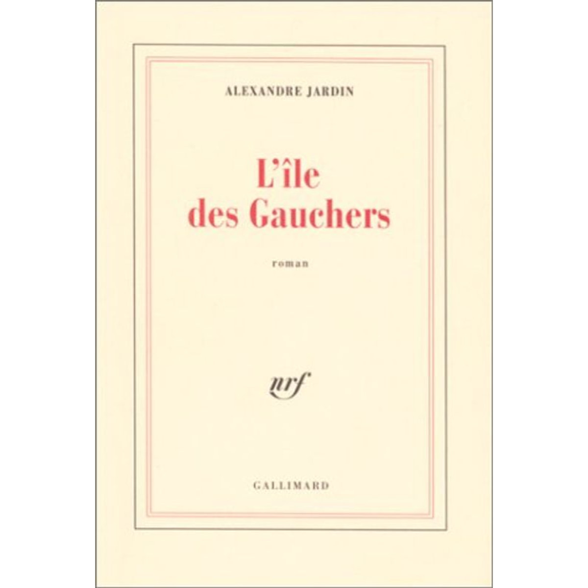 Jardin,Alexandre | L'Île des Gauchers | Livre d'occasion