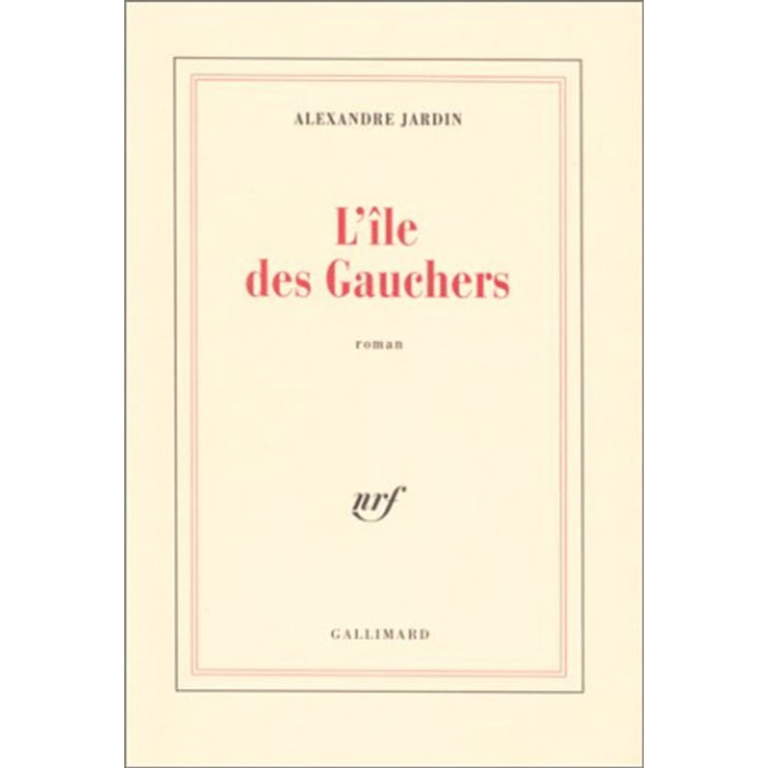 Jardin,Alexandre | L'Île des Gauchers | Livre d'occasion