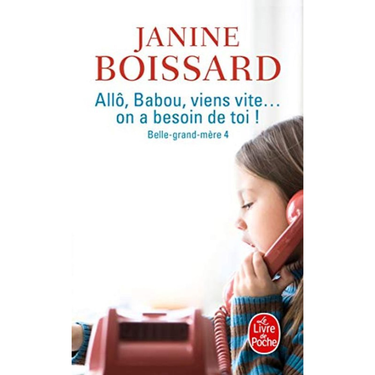 Boissard, Janine | Allo, babou...viens vite ! On a besoin de toi : Belle grand-mère 4 | Livre d'occasion