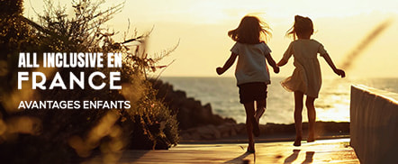 All inclusive en France - Avantages enfants