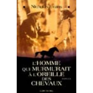 Evans, Nicholas | L'Homme qui murmurait à l'oreille des chevaux | Livre d'occasion