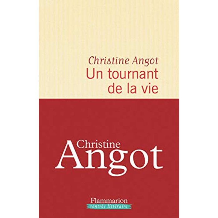 Angot, Christine | Un tournant de la vie | Livre d'occasion