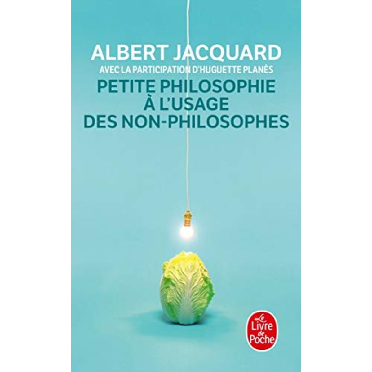 Jacquard, Albert | Petite philosophie à l'usage des non-philosophes | Livre d'occasion