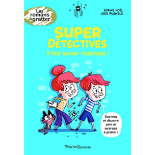 Noël, Sophie | Super détectives - Il faut sauver Anastasie ! | Livre d'occasion
