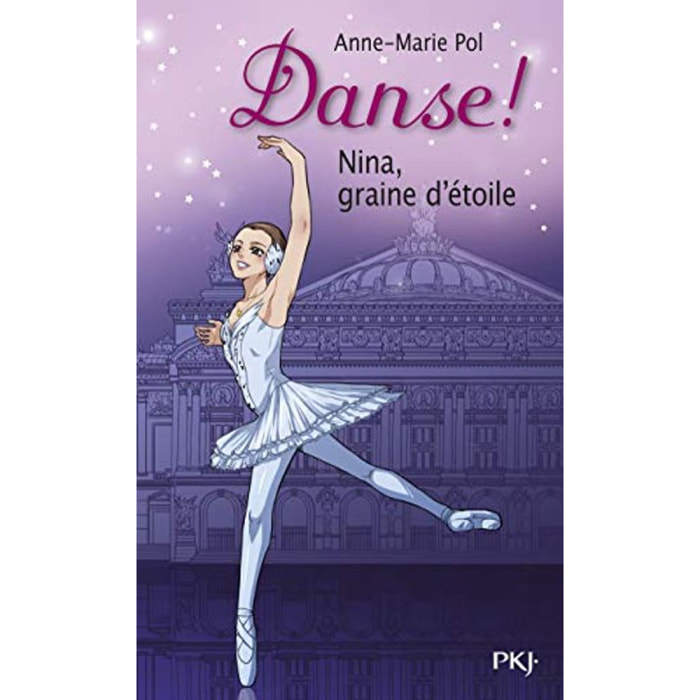 Pol, Anne-Marie | 1. Danse ! Nina, graine d'étoile (01) | Livre d'occasion