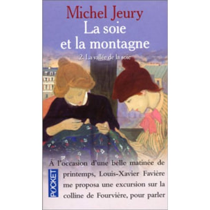 Jeury, Michel | La soie et la montagne, tome 2 : La vallée de la soie | Livre d'occasion