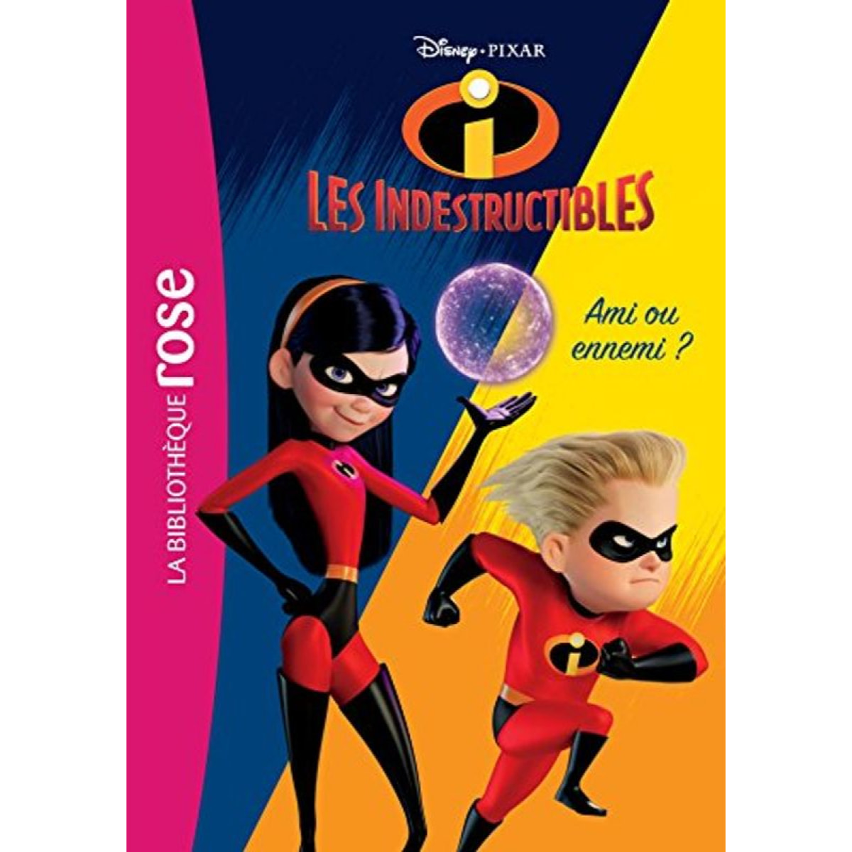Walt Disney company | Les Indestructibles 2 01 - Ami ou ennemi ? | Livre d'occasion