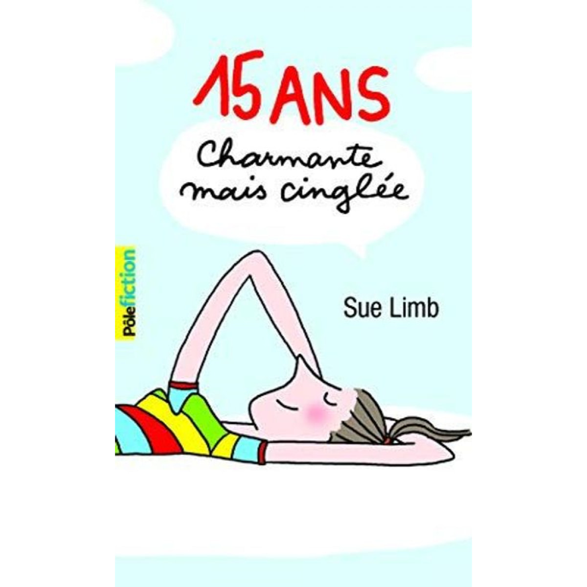 Limb,Sue | 15 ANS, CHARMANTE MAIS CINGLEE | Livre d'occasion