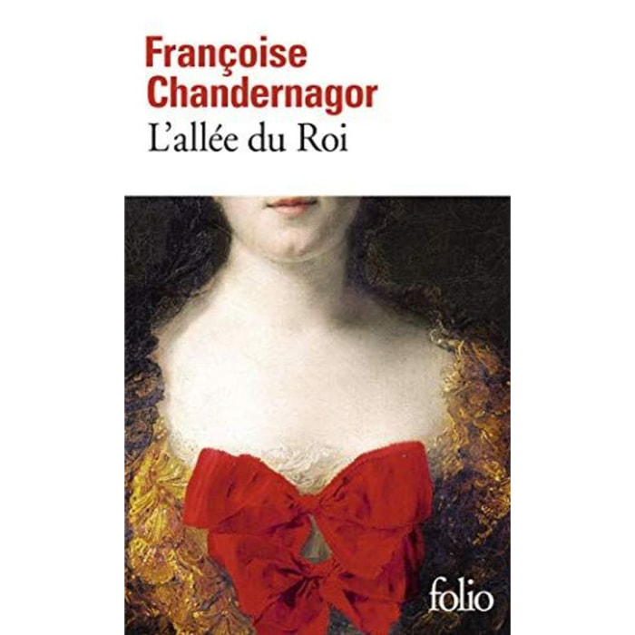 Chandernagor,Françoise | L'allée du Roi: Souvenirs de Françoise d'Aubigné, marquise de Maintenon, épouse du Roi de France | Livre d'occasion