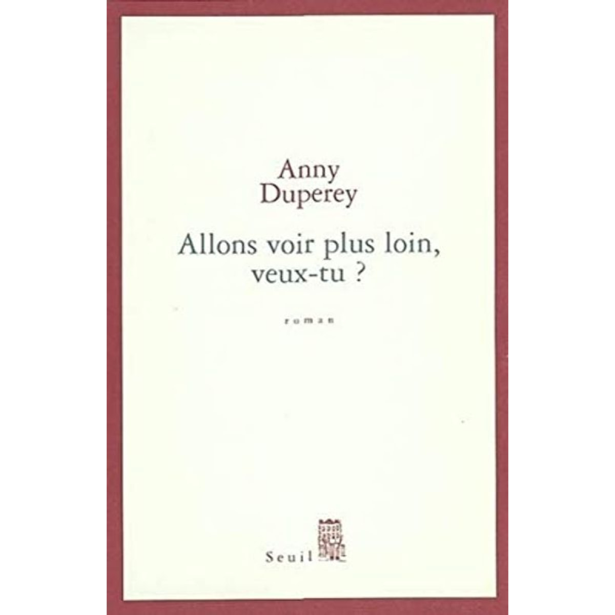 Duperey, Anny | Allons voir plus loin, veux-tu ? | Livre d'occasion