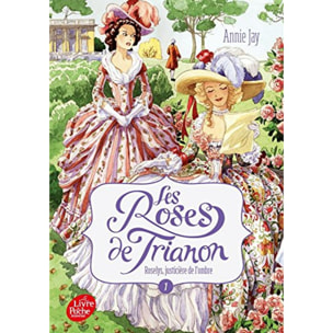 Jay, Annie | Les roses de Trianon - Tome 1: Roselys, justicière de l'ombre | Livre d'occasion