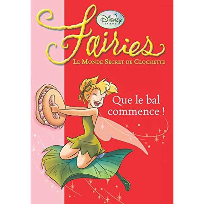 Disney, Walt | La Fée Clochette 03 - Que le bal commence ! | Livre d'occasion