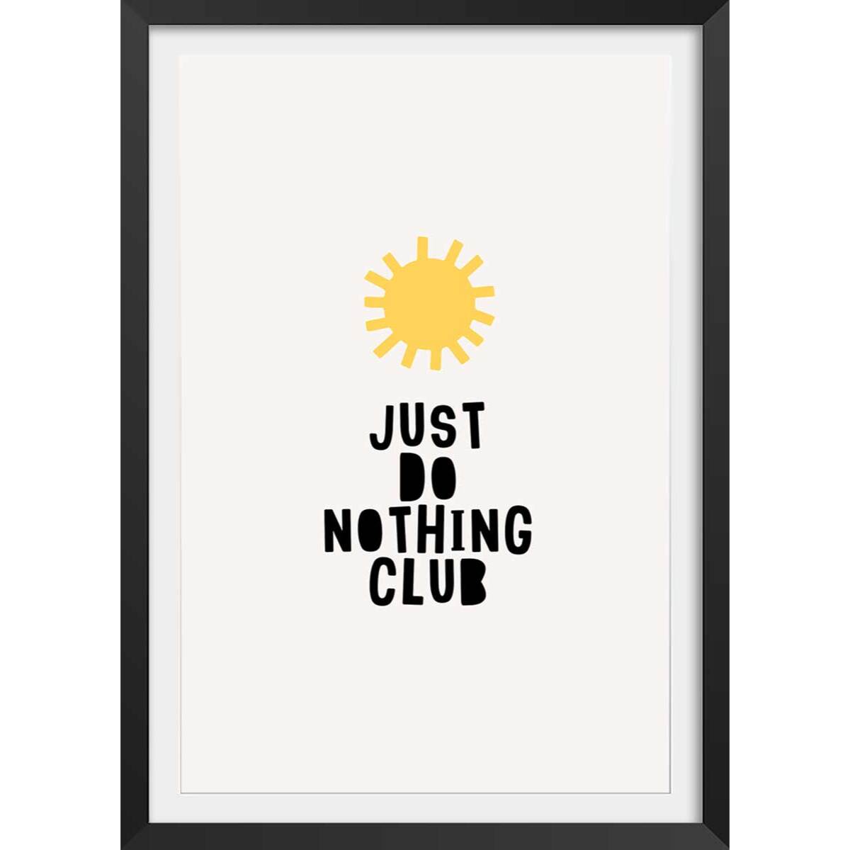 Poster just do nothing club Affiche + cadre en bois - Noir