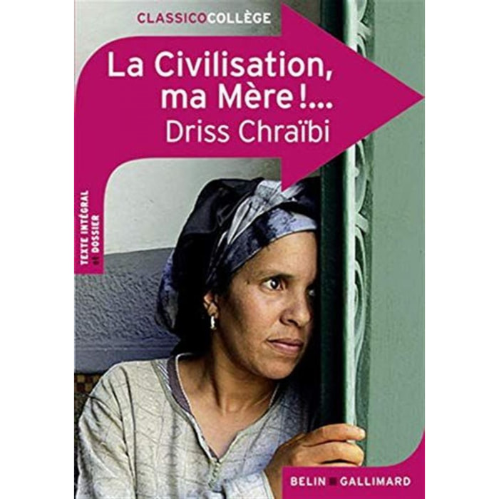 Chraïbi, Driss | La Civilisation, ma Mère !... | Livre d'occasion