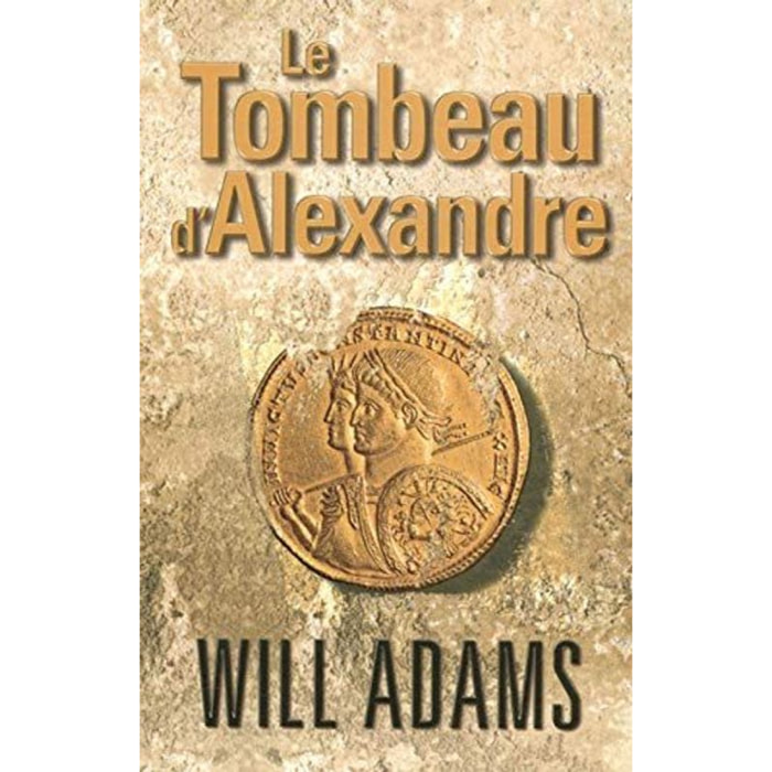 ADAMS, WILL | TOMBEAU D ALEXANDRE | Livre d'occasion