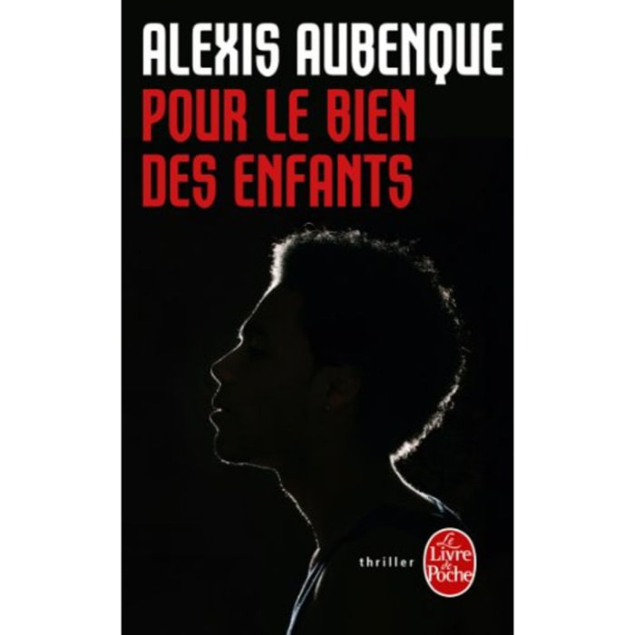 Aubenque, Alexis | Pour le bien des enfants | Livre d'occasion