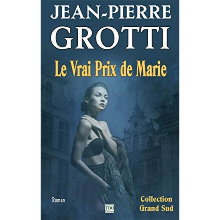 Grotti, Jean-Pierre | Le vrai prix de Marie | Livre d'occasion