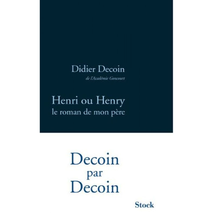 Decoin, Didier | HENRI OU HENRY LE ROMAN DE MON PERE | Livre d'occasion