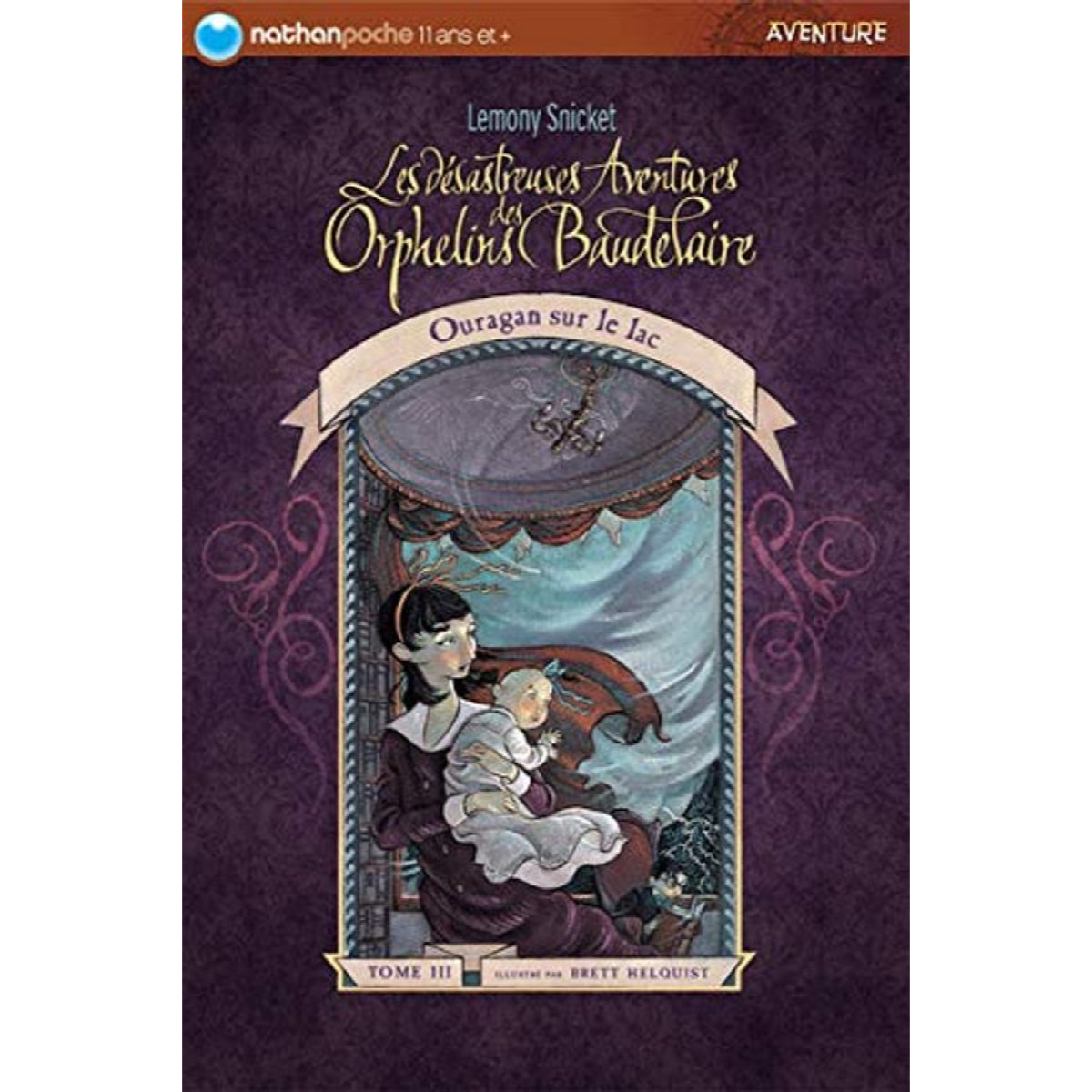 Snicket, Lemony | Les désastreuses Aventures des Orphelins Baudelaire, tome 3 : Ouragan sur le lac | Livre d'occasion