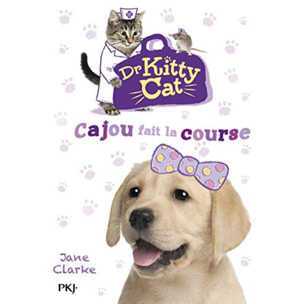 Clarke, Jane | Docteur Kitty Cat - tome 02 : Cajou fait la course (2) | Livre d'occasion