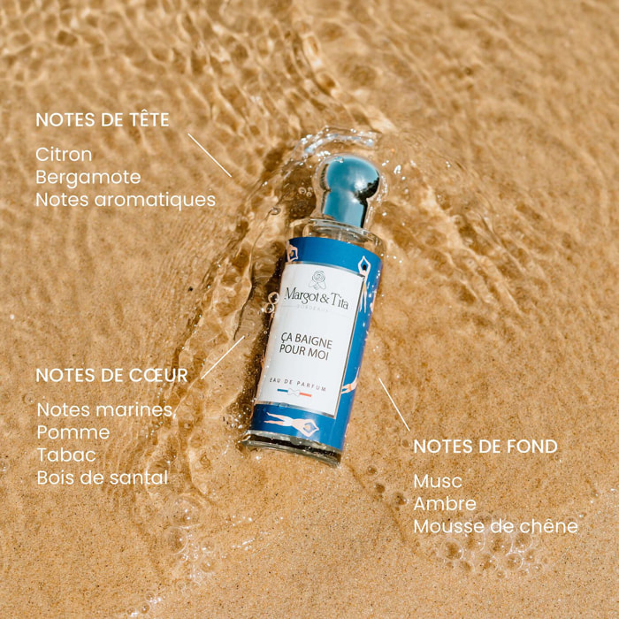 Ça Baigne Pour Moi - Eau De Parfum