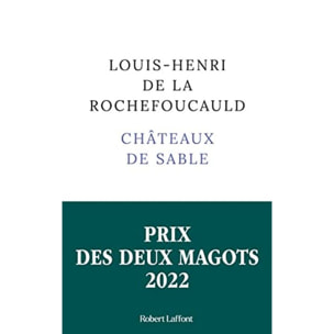 La Rochefoucauld, Louis-Henri de | Châteaux de sable - Prix des Deux Magots 2022 | Livre d'occasion