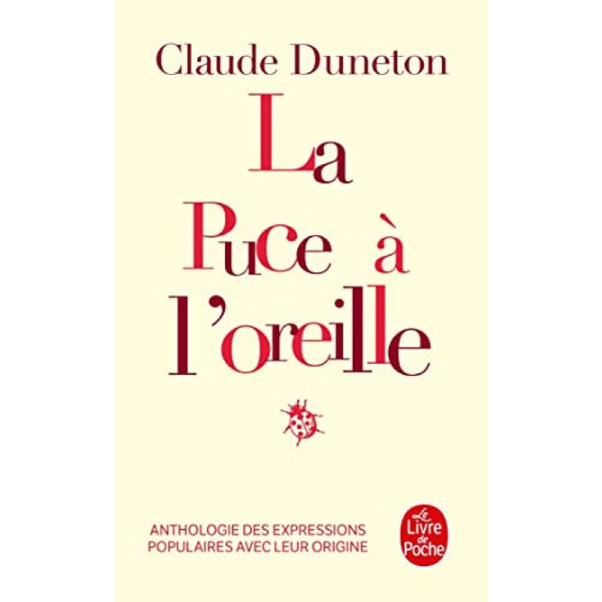 Duneton, Claude | La Puce à l'oreille : Anthologie des expressions populaires avec leur origine | Livre d'occasion