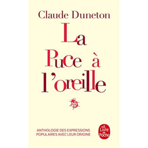 Duneton, Claude | La Puce à l'oreille : Anthologie des expressions populaires avec leur origine | Livre d'occasion