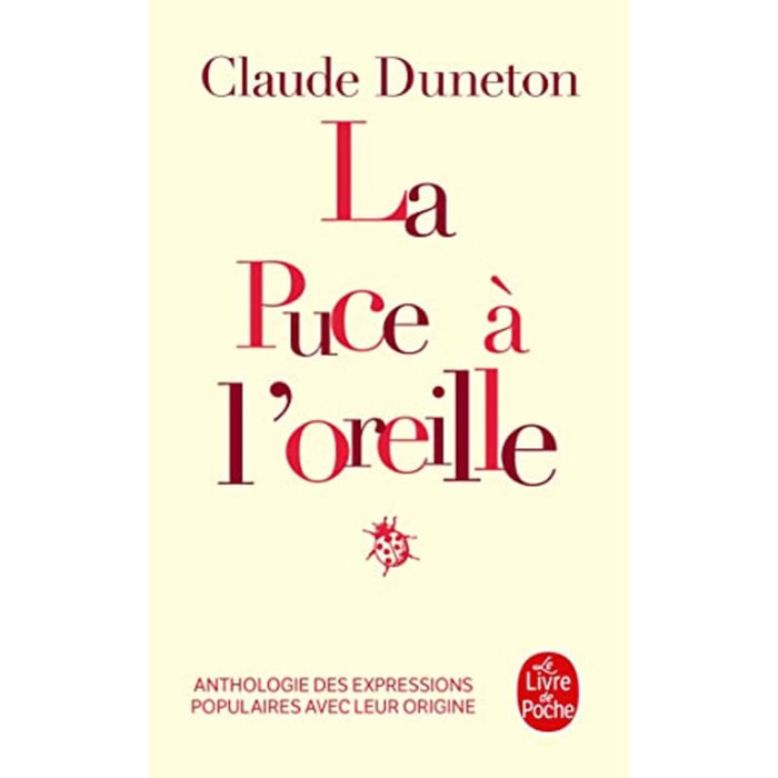 Duneton, Claude | La Puce à l'oreille : Anthologie des expressions populaires avec leur origine | Livre d'occasion