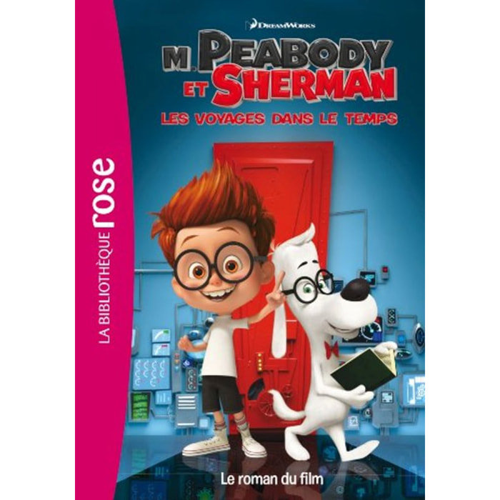 Dreamworks | M. Peabody & Sherman, Les voyages dans le temps - Le roman du film | Livre d'occasion