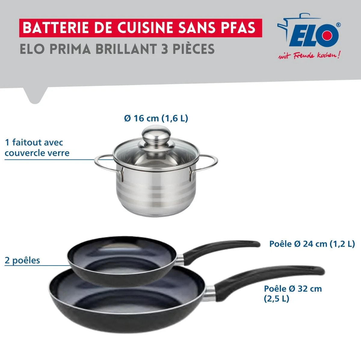 Ensemble de 2 Poêles de cuisson 24 et 32 cm et 1 faitout 16 cm Elo Prima Brillant