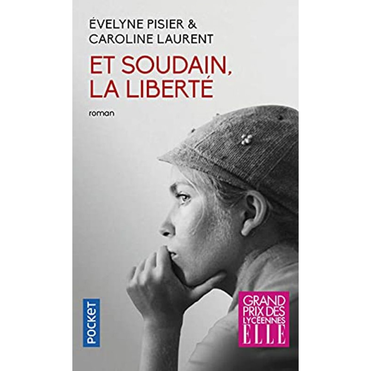 Pisier, Évelyne | Et soudain, la liberté | Livre d'occasion.