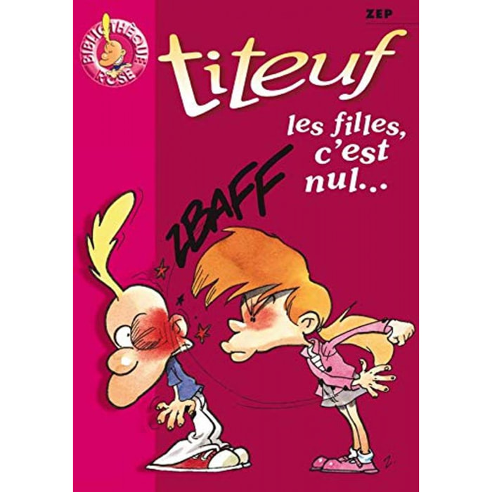 Zep | Titeuf, tome 6 : Les Filles, c'est nul ! | Livre d'occasion