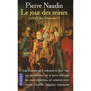 Naudin, Pierre | Cycle d'Ogier d'Argouges, tome 6 : Le jour des reines | Livre d'occasion