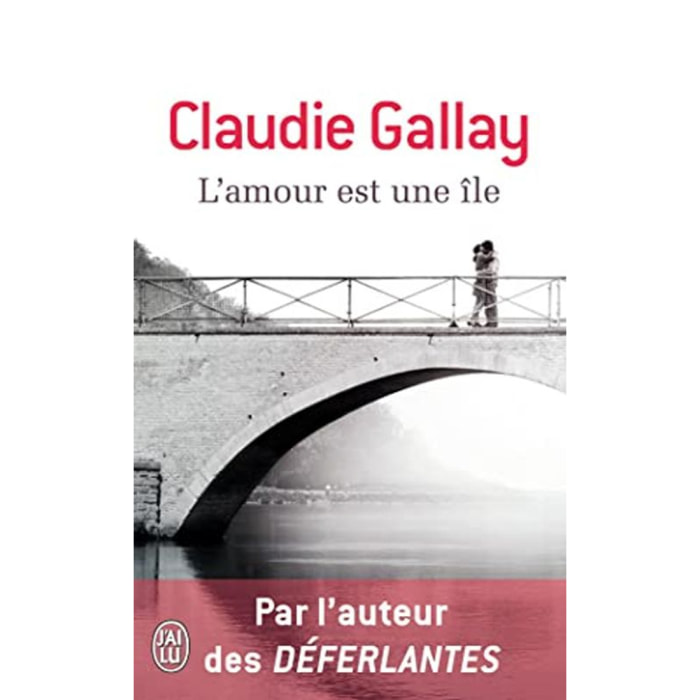 Gallay,Claudie | L'amour est une île | Livre d'occasion