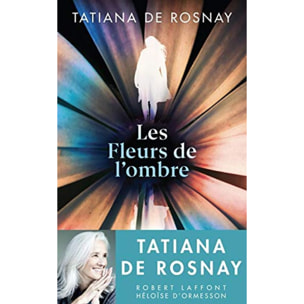 Rosnay, Tatiana de | Les Fleurs de l'ombre | Livre d'occasion