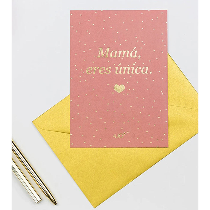 Postal "Mamá eres única"