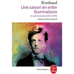 Rimbaud, Arthur | Une saison en enfer : Illuminations et autres textes, 1873-1875 | Livre d'occasion